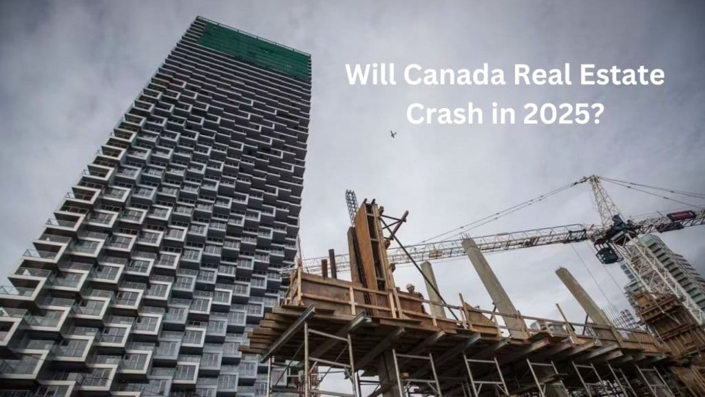 Will Canada Real Estate Crash in 2025 (1)